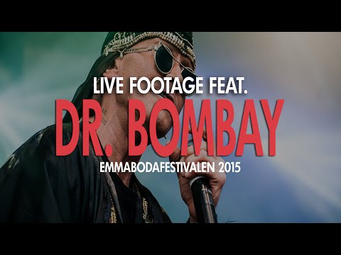 DR. BOMBAY | LIVE - EMMABODAFESTIVALEN 2015