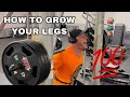 HOW TO GROW YOUR LEGS