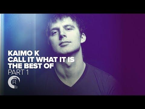 TRANCE: Kaimo K - Call It What It Is - The Best of (Part One / FULL ALBUM)