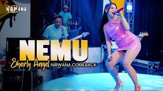 Download lagu NEMU - SHERLY ANGEL OM NIRWANA COMEBACK mp3