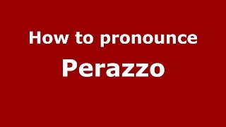 How to pronounce Perazzo