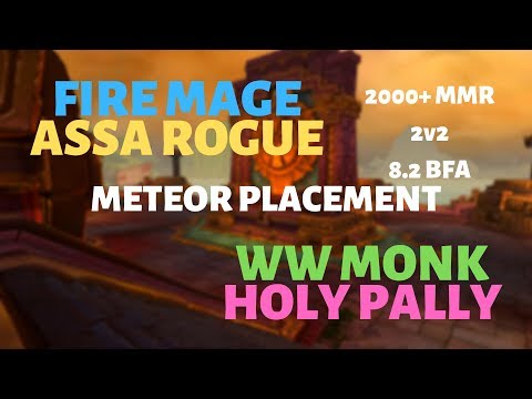 (Meteor Placement) Fire Mage/Assa Rogue vs WW Monk/Holy Pally | Mugambala | 2k+ mmr | 8.2 BFA