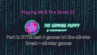 MLB The Show 23 - RTTS: I get into 2 All-Stars games - The Gaming Puppy