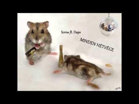 SCREW FT.DAPS - MINDEN HÉTVÉGE | 2014 |