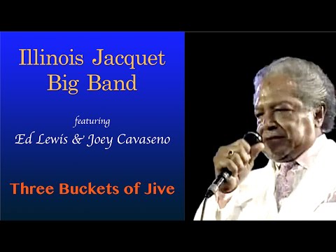 Illinois Jacquet Big Band - Three Buckets of Jive (1996, Marciac, France)