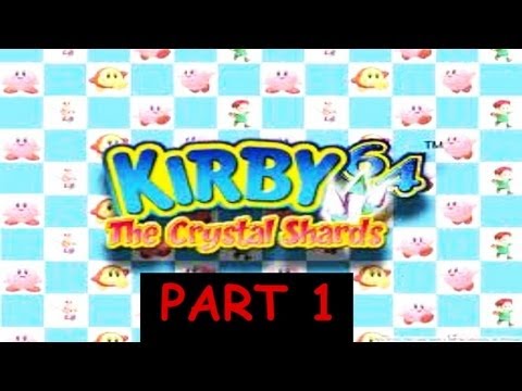 Lets Play - Kirby 64 The Crystal Shards - Part 1 (Pop Star!)