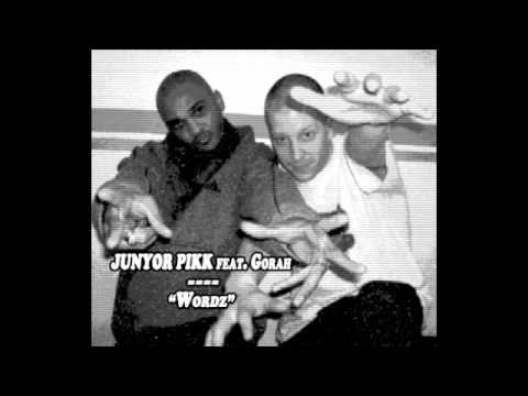 JUNYOR PIKK feat. GORAH - Wordz (2009)