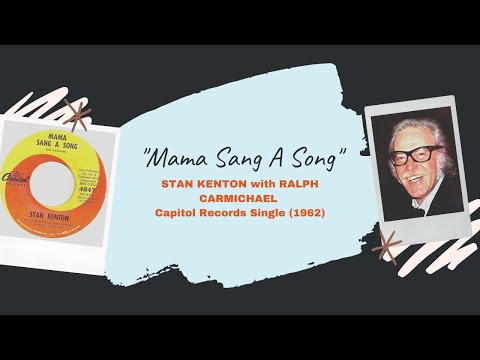 "Mama Sang A Song" - Stan Kenton & Ralph Carmichael (1962)