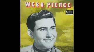 Webb Pierce - I Haven't Got The Heart