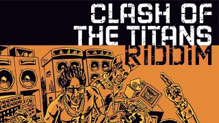 Clash Of The Titans Riddim Megamix (Maximum Sound Bwoy Killers) 2015