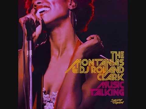 The Montanas & DJ Roland Clark - Music Talking (Original)