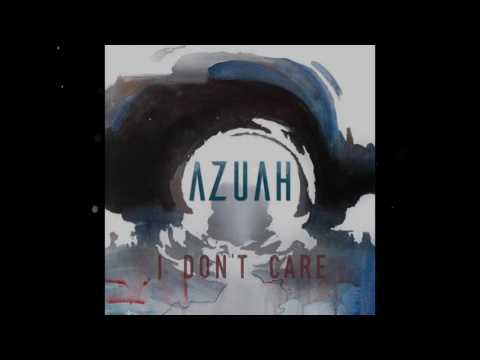 Azuah - I Don't Care (Original)