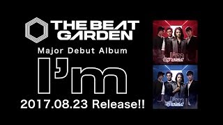 THE BEAT GARDEN メジャーデビューアルバム「I’m」全曲試聴ダイジェスト