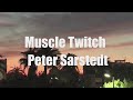 Peter Sarstedt - Muscle Twitch