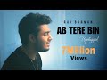 Ab Tere Bin Jee Lenge Hum Raj Barman Unplugged Cover Aashiqui Kumar Sanu