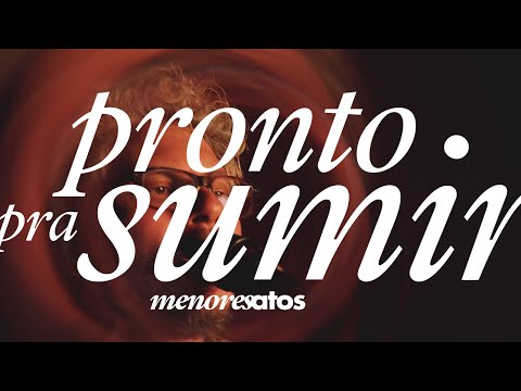menores atos - pronto pra sumir [Clipe Oficial]