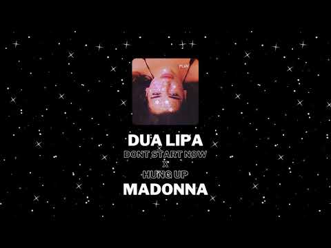 Dua Lipa - Dont Start Now x Hung Up (slowed + reverb)