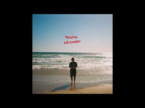 Kid Smoko - Paradise (Official Audio)