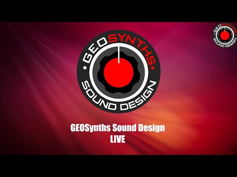 GEOSynths Sound Design Live  - Ep2