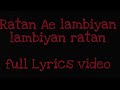Ratan Ae lambiyan LamBiyan Ratan | full lyrics video |