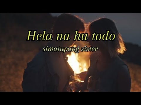 Hela na hu todo-simatupang sister(lirik)lagu batak populer#lagubataklirik subscribe for more conten🎸