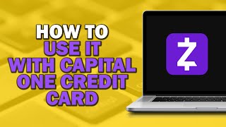 How To Use Zelle With Capital one Credit Card (Easiest Way)​​​​​​​