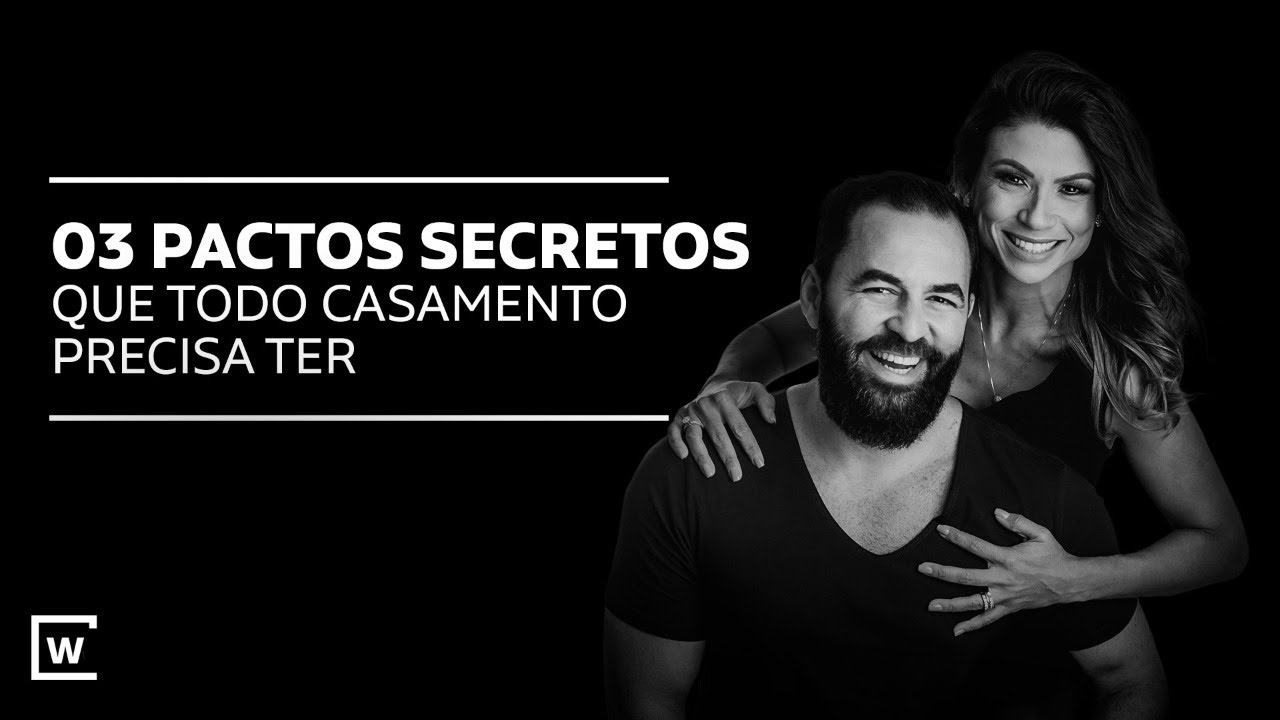 3 PACTOS QUE TODO CASAL PRECISA FAZER - Wendell Carvalho