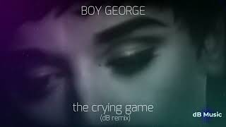 Boy George - The Crying Game (dB Remix)