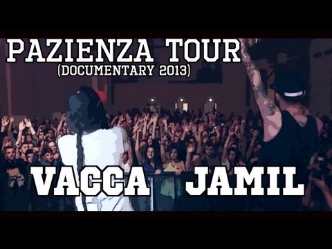 VACCA guest Jamil - PAZIENZA tour (documentary 2013)