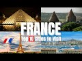 Top 10 Cities In France
