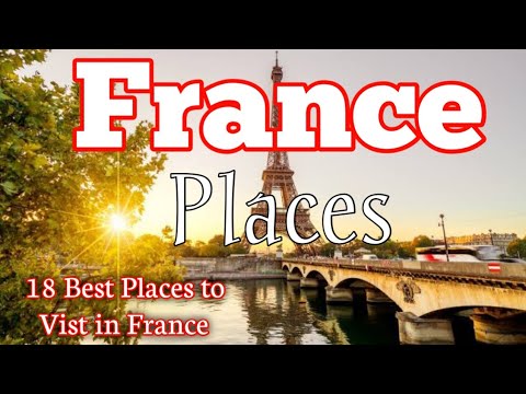 18 Best Places to Visit in France | Travel to France | MsXplorer
