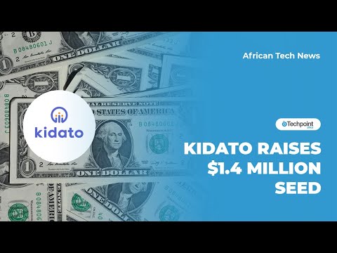 Kidato raises $1.4m | Newsbites