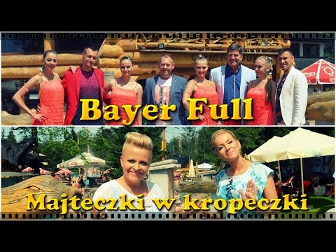 Bayer Full - Majteczki w kropeczki (2017)