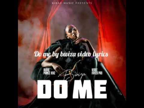 do me by bwiza official video lyrics
