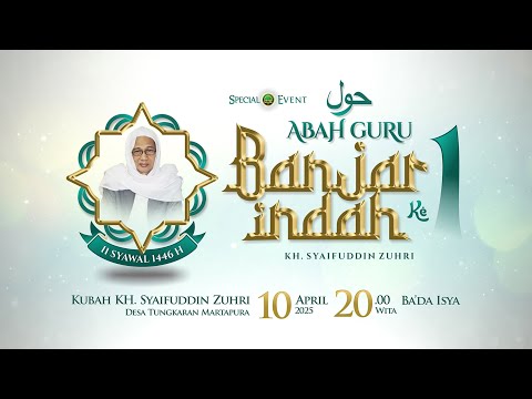 Peringatan Haul Pertama KH. Syaifuddin Zuhri Bin KH. Abdurrahman Ismail - Desa Tungkaran Martapura