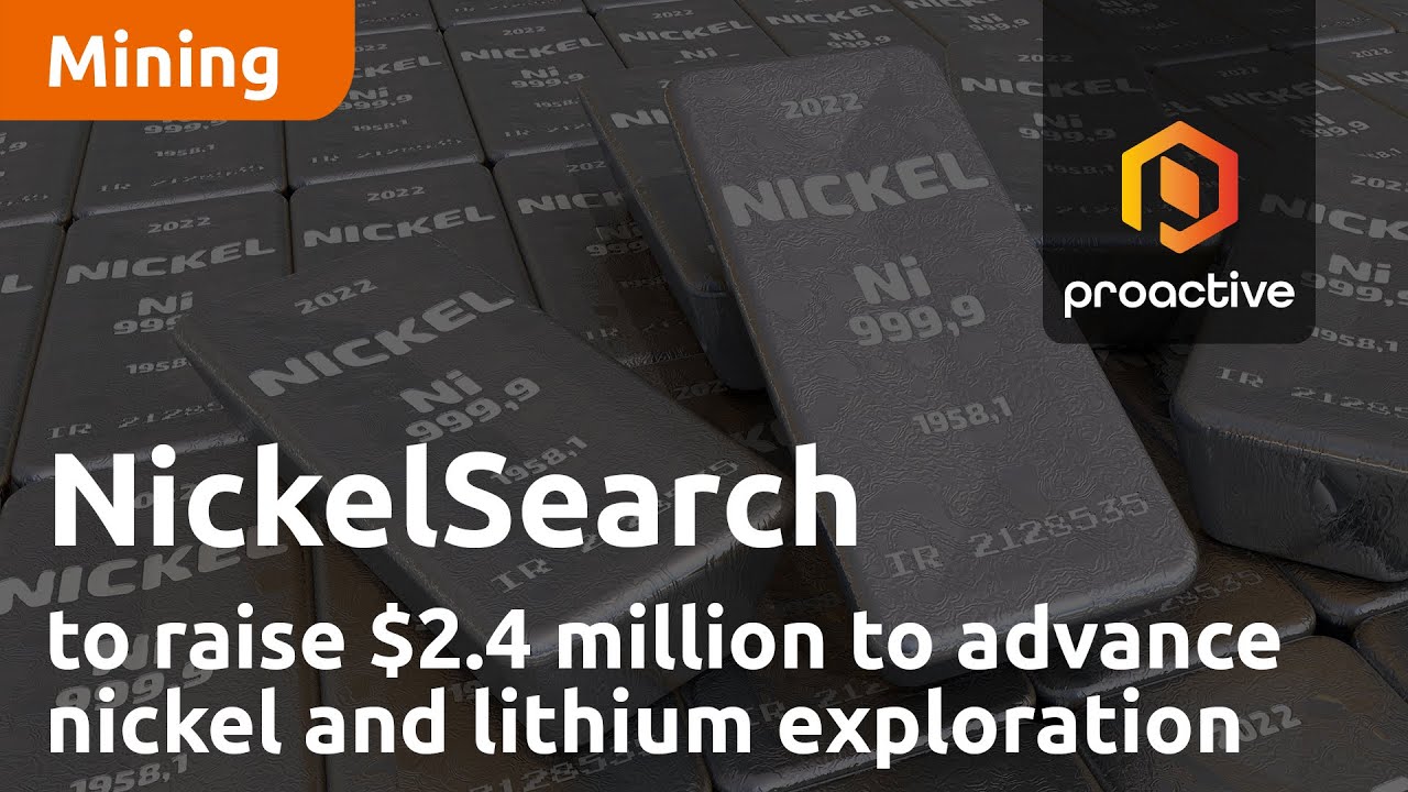 NickelSearch to raise $2.4 million to advance nickel and lithium exploration