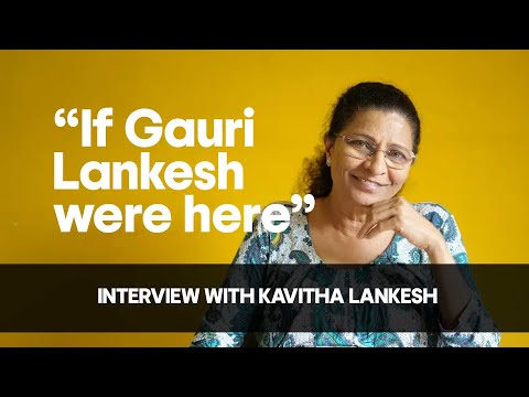 "If Gauri Lankesh were here": Kavitha Lankesh open up about her sister's assassination