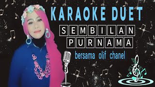 Download lagu Sembilan purnama || karaoke duet tanpa vocal cowok || bersama Olif Chanel mp3