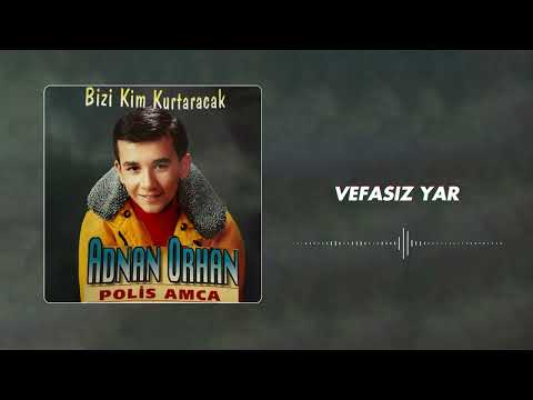 Adnan Orhan - Vefasız Yar (Official Audio)