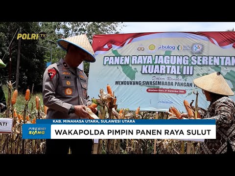 WAKAPOLDA SULUT PIMPIN PANEN RAYA JAGUNG KUARTAL III DI MINAHASA UTARA