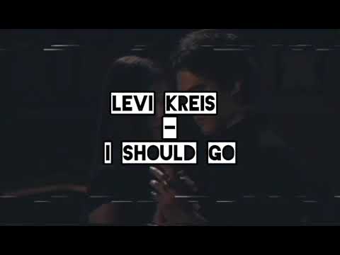I Should Go - Levi Kreis