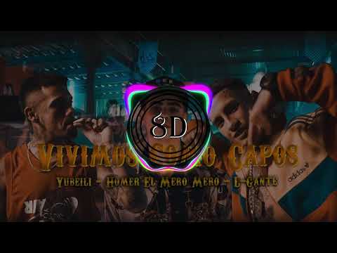 Vivimos como Capos - Yubeili x Homer El Mero Mero x L-Gante - Audio 8D (USA AUDIFONOS)