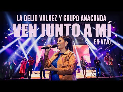 Ven Junto A Mí (En Vivo) - La Delio Valdez y Grupo Anaconda