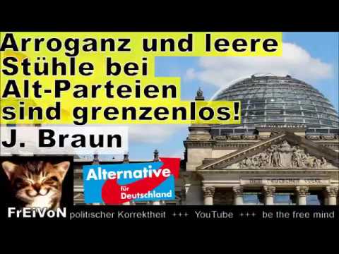 Arroganz und leere Stühle bei Alt-Parteien! Grenzenlos! (AfD) Jürgen Braun * Bundestag