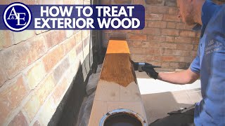 HOW TO TREAT EXTERIOR WOOD | DIY Series | Build with A&E