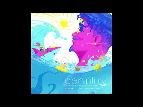 melvitto - Gentility (feat Wande Coal) (Official Audio)