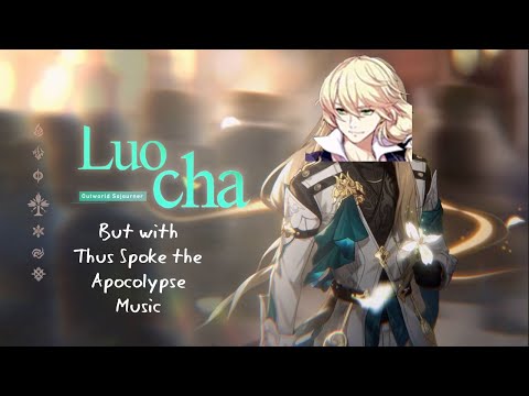 Luocha Trailer but with Thus Spoke the Apocalypse Music