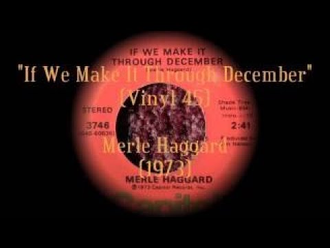 1973 If We Make It Through December, Merle Haggard (Vinyl 45)