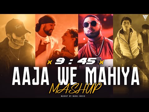 9:45 X Aaja We Mahiya - Mashup | 9:45 X Khayaal | Punjabi Feel Mashup 2024 | Rahul Music Official
