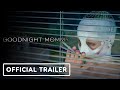 Goodnight Mommy - Official Trailer (2022) Naomi Watts, Peter Hermann